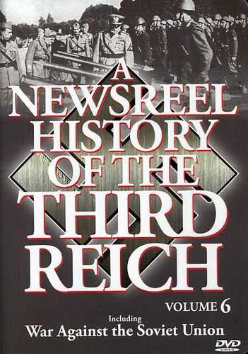 A Newsreel History of the Third Reich - Vol. 6