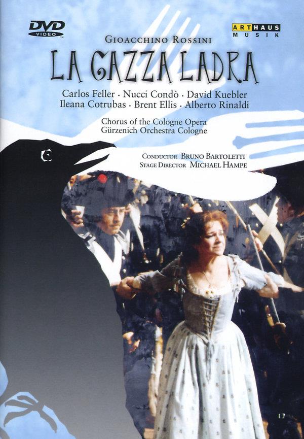Gürzenich Orchester Köln, Bruno Bartoletti & Carlos Feller - Rossini - La gazza ladra Arthaus Musik