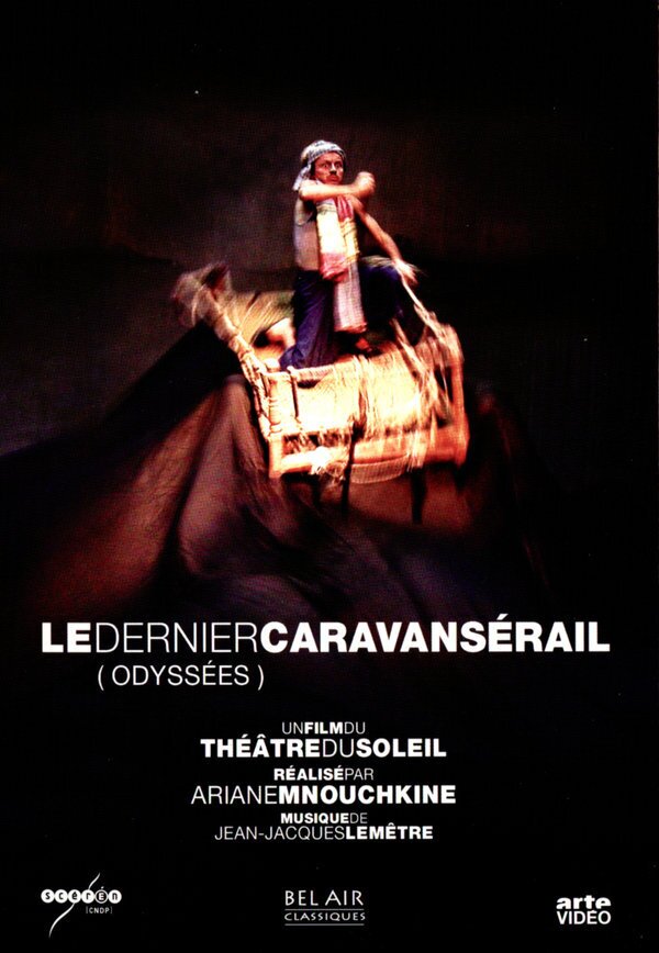 Le dernier caravansérail (Odyssées) - Théâtre Du Soleil Bel Air Classiques, 2 DVD