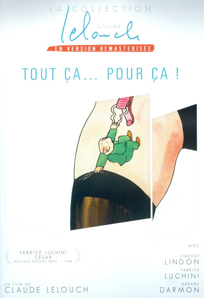 Tout ça... pour ça! (1993) Collection Claude Lelouch, Versione Rimasterizzata