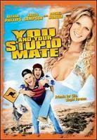 You and Your Stupid Mate