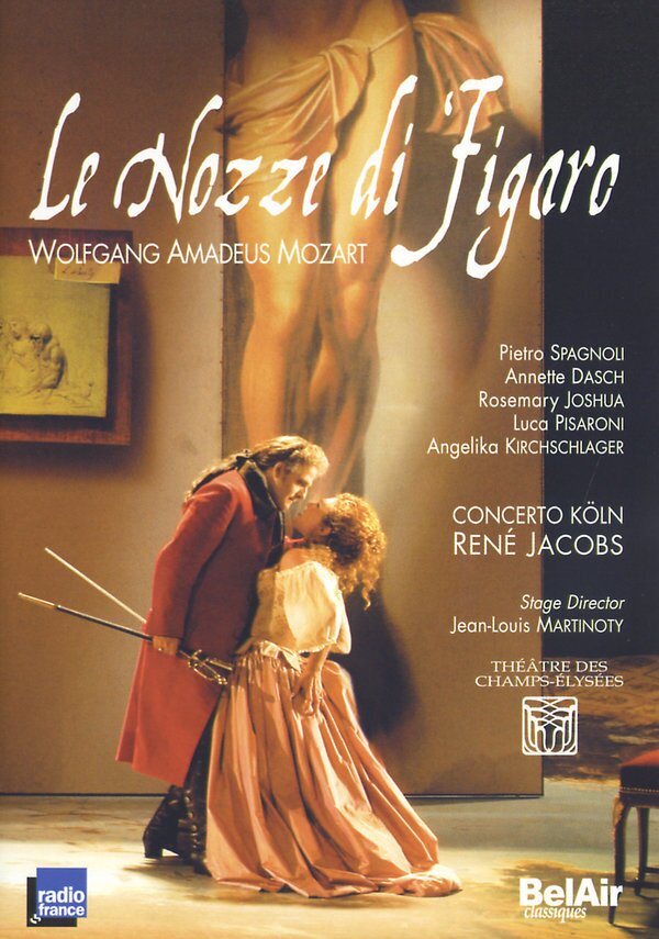 Concerto Köln, René Jacobs & Luca Pisaroni - Mozart - Le nozze di Figaro Bel Air Classique, 2 DVDs