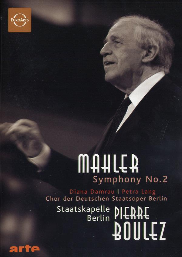 Staatskapelle Berlin, Pierre Boulez (*1925) & Diana Damrau - Mahler - Symphony No. 2 Euro Arts