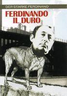Ferdinando il duro - Der starke Ferdinand