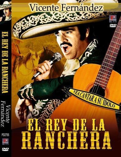 Fernandez Vicente - El Rey de la Ranchera
