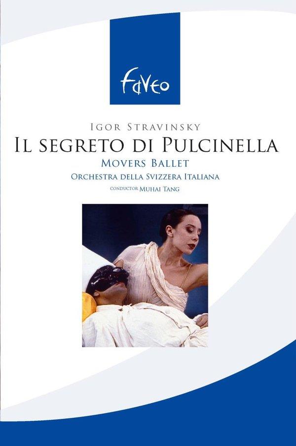 Movers Ballet, Orchestra Della Svizzera Italiana, Muhai Tang & Bruno Steiner - Stravinsky - Il segreto di Pulcinella Faveo, Opus Arte
