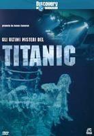Gli ultimi misteri del Titanic