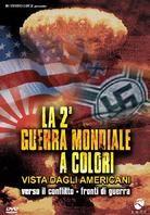 La Seconda Guerra Mondiale a colori - Vista dagli Americani Vol. 1