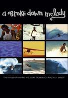 A broke down melody - (Surfing)