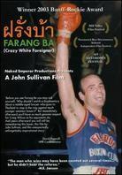 Farang Ba - Crazy White Foreigner