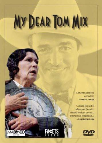 My Dear Tom Mix