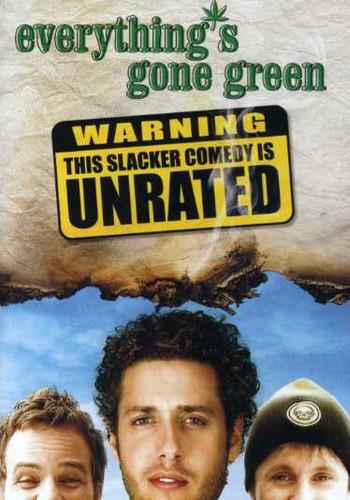 Everything's Gone Green (2006) Unrated