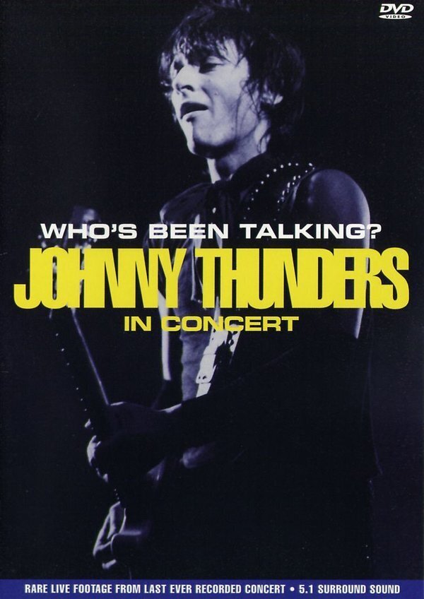 Thunders Johnny - Who's been talking? In Concert