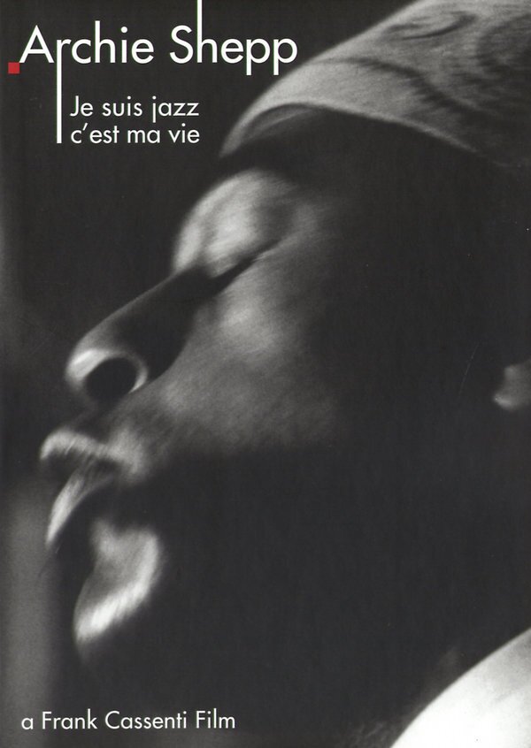 Shepp Archie - Je suis jazz, c'est ma vie