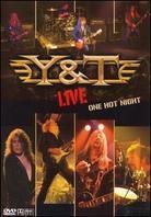 Y & T - Live One Hot Night