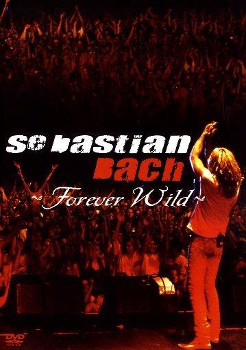 Bach Sebastian - Forever wild