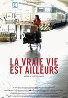 La vraie vie est ailleurs (2006)