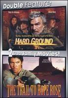 Hard Ground / The Trail to Hope Rose Double Feature