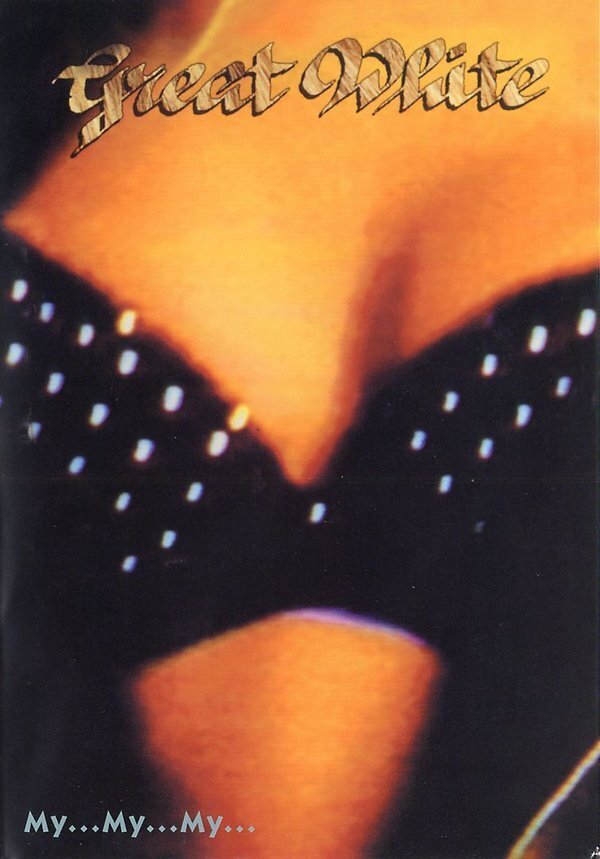 Great White - My.. my.. my..