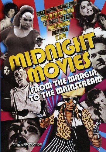 Midnight Movies - From the Margin to the Mainstream