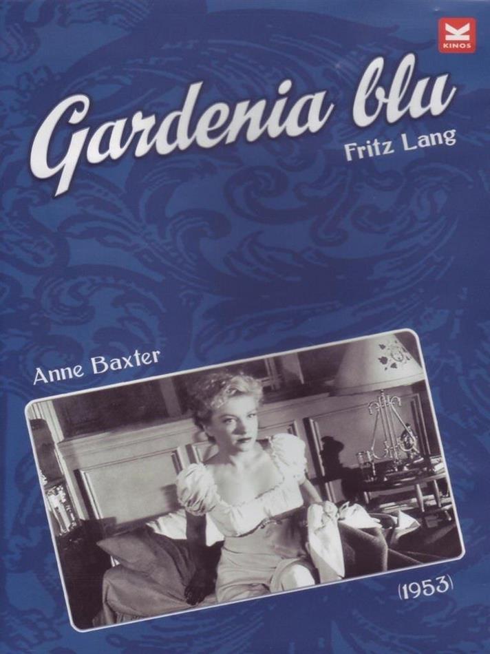 Gardenia blu (1953) n/b
