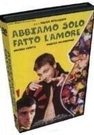 Abbiamo solo fatto l'amore
