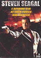 Vol d'enfer / Attack force / L'affaire cia - Steven Seagal Box 3 DVD