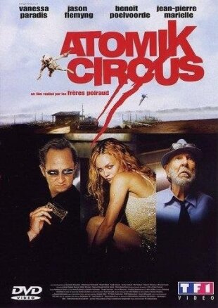 Atomik Circus - (DVD à la Une)