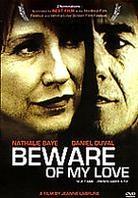 Beware of my Love