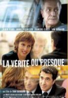 La vérité ou presque