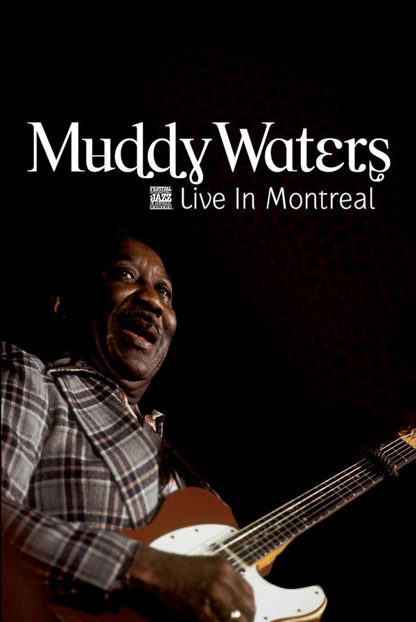 Waters Muddy - Live in Montreal
