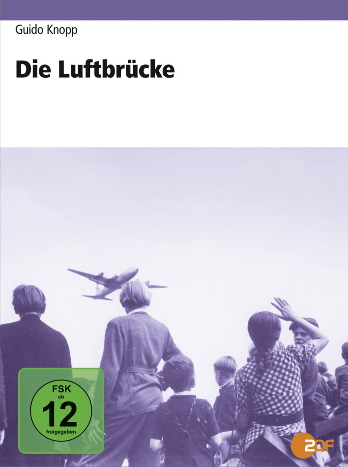 Guido Knopp - Die Luftbrücke