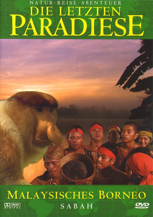 Die letzten Paradiese - Malaysisches Borneo - Sabah