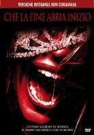 Che la fine abbia inizio (Versione Integrale non censurata) (2008)