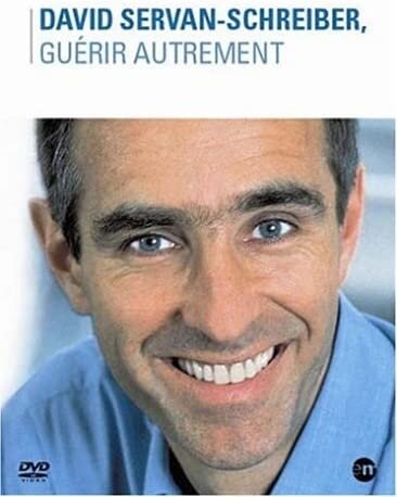 David Servan Schreiber - Guérir autrement