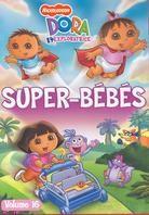 Dora l'exploratrice - Super b&eacute;b&eacute;s