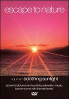 Escape To Nature - Vol. 1: Soothing Sunlight