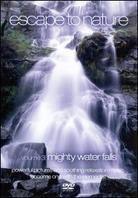 Escape To Nature - Vol. 3: Mighty Waterfalls