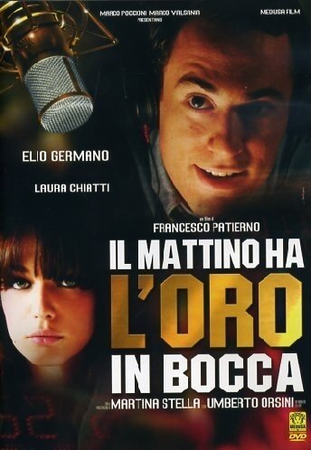 Il mattino ha l'oro in bocca (2008)