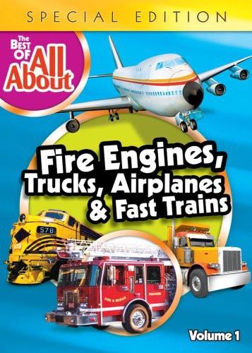 The Best of All About Fire Engines, Trucks, Airplanes and Fast Trains Special Edition
