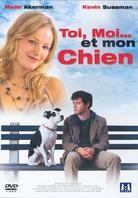 Toi, moi... et mon chien (2007)