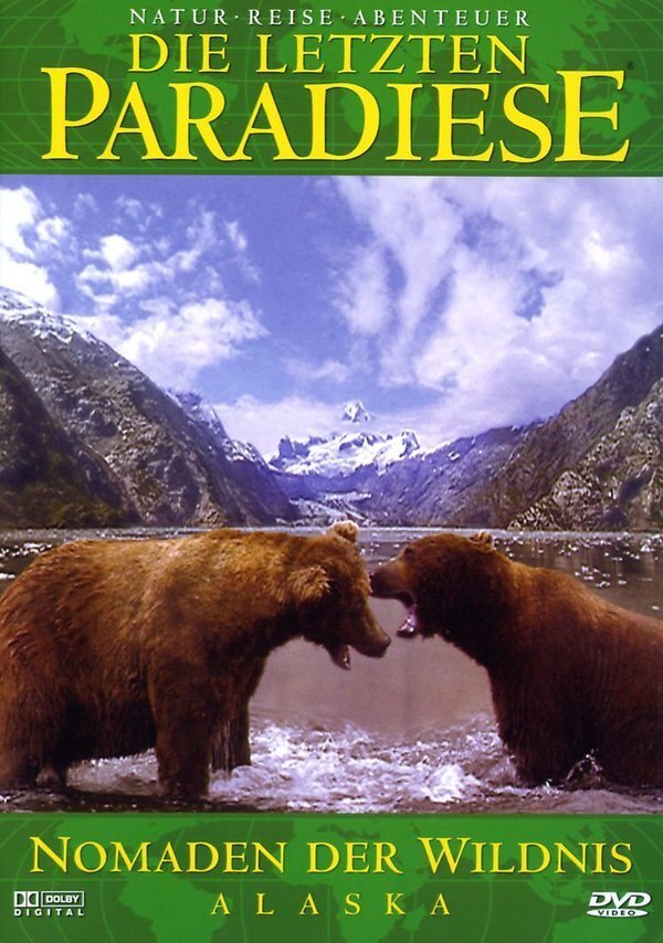 Die letzten Paradiese - Nomaden der Wildnis - Alaska