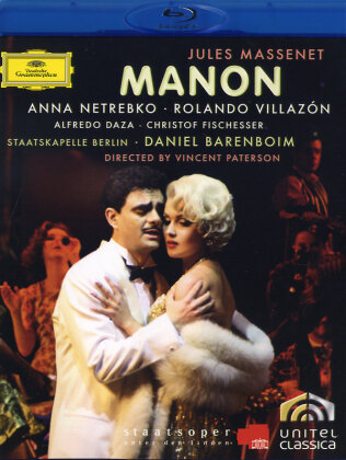 Staatskapelle Berlin, Daniel Barenboim & Anna Netrebko - Massenet - Manon (Deutsche Grammophon, Unitel Classica)
