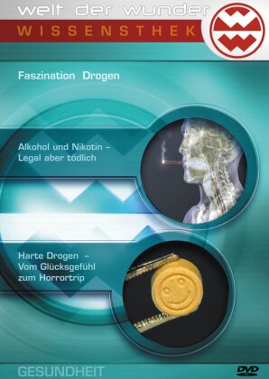 Welt der Wunder - Faszination Drogen