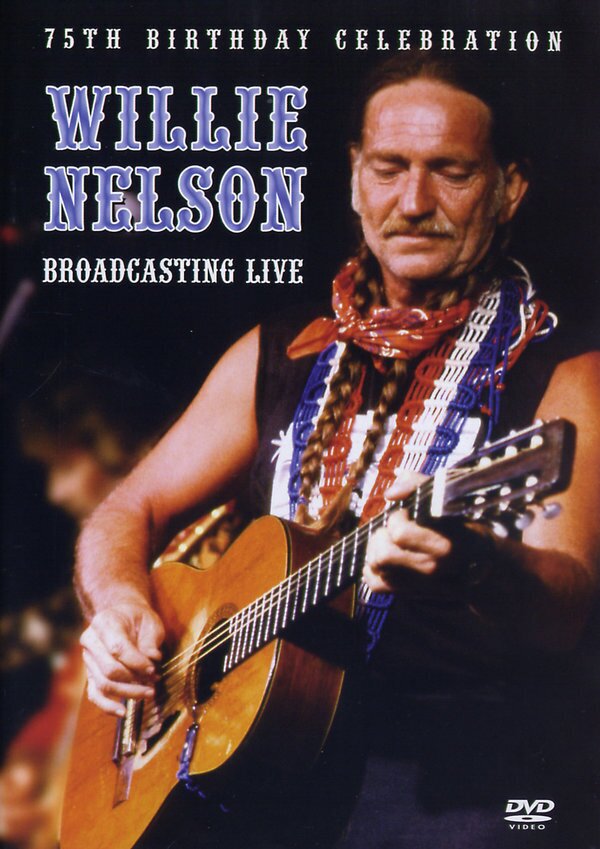 Willie Nelson - Broadcasting Live