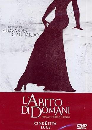 L'abito di domani - Storia della moda nel tempo