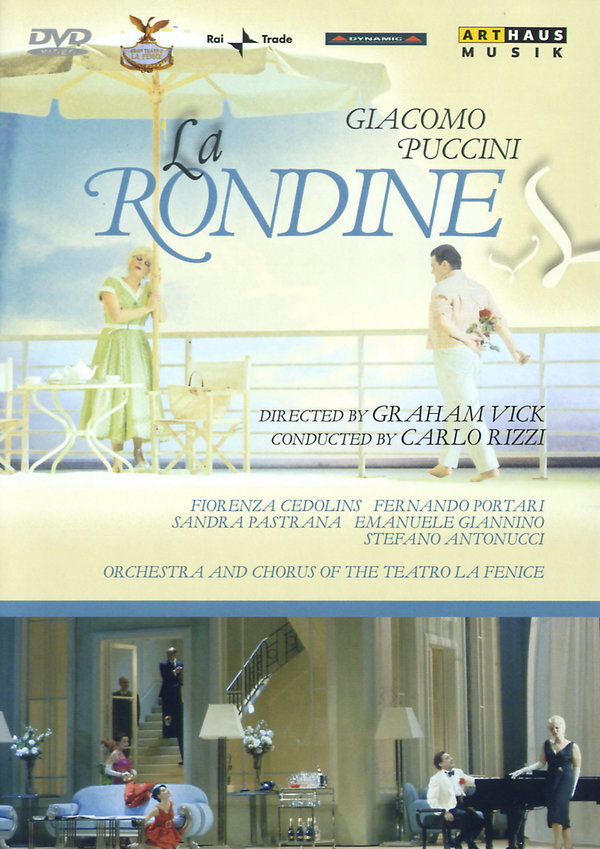 Orchestra Del Teatro La Fenice, Carlo Rizzi & Fiorenza Cedolins - Puccini - La Rondine Arthaus Musik