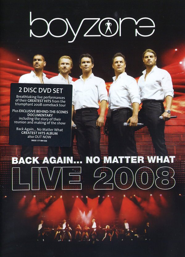 Boyzone - Back Again... No Matter What - Live 2008