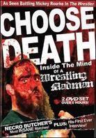 Choose Death - Necro Butcher Inside the Mind of Wrestling Madman