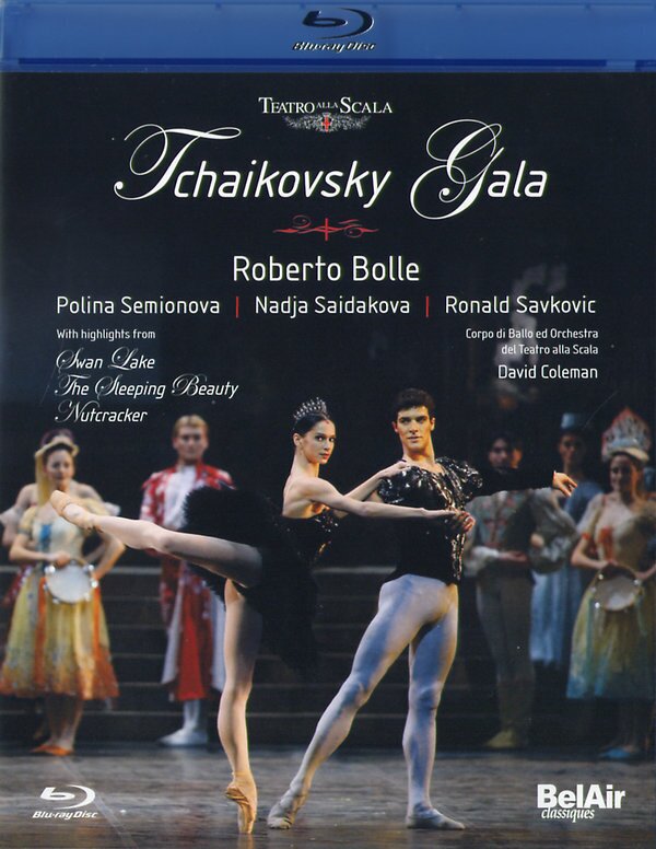 Ballet & Orchestra of the Teatro alla Scala & David Coleman - Tchaikovsky Gala Bel Air Classique